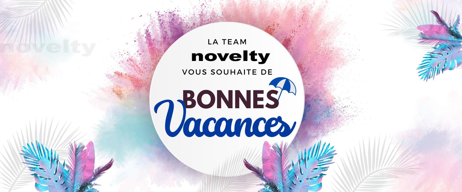 Visuel La Team Novelty vous souhaite de Bonnes Vacances !